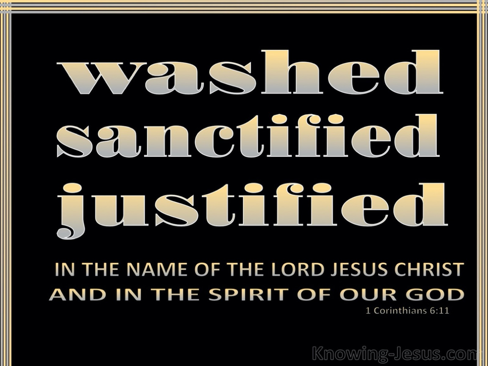 1 Corinthians 6:11 You Were Washed, Sanctified, Justified (black)